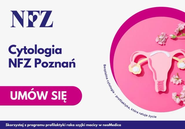 Cytologia na NFZ jak często? Oto kluczowe informacje dla kobiet Cytologia na NFZ jak często? Oto kluczowe informacje dla kobiet